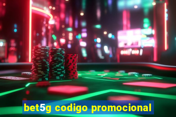 bet5g codigo promocional